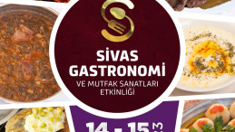 Sivas Gastronomi Festivali başlıyor