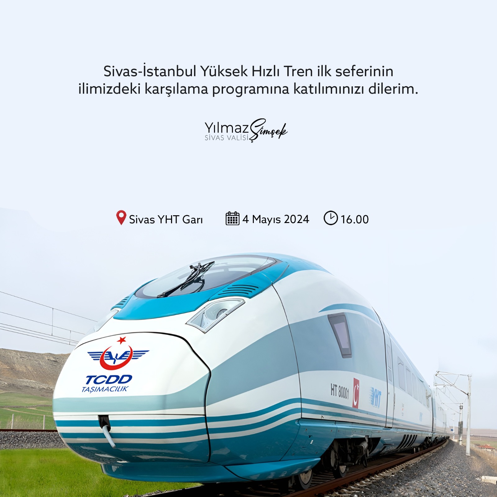 Sivas – İstanbul Yüksek Hızlı Tren ilk seferinin ilimizdeki karşılama programına davetlisiniz
