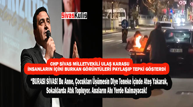 Chp Sivas Milletvekili Ulaş Karasu İnsanların İçini Burkan Görüntüleri Paylaşıp Tepki Gösterdi