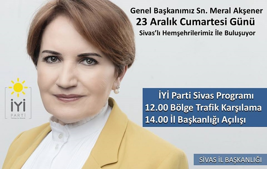 İyi Parti Genel Başkanı Meral Akşener Sivas’ta